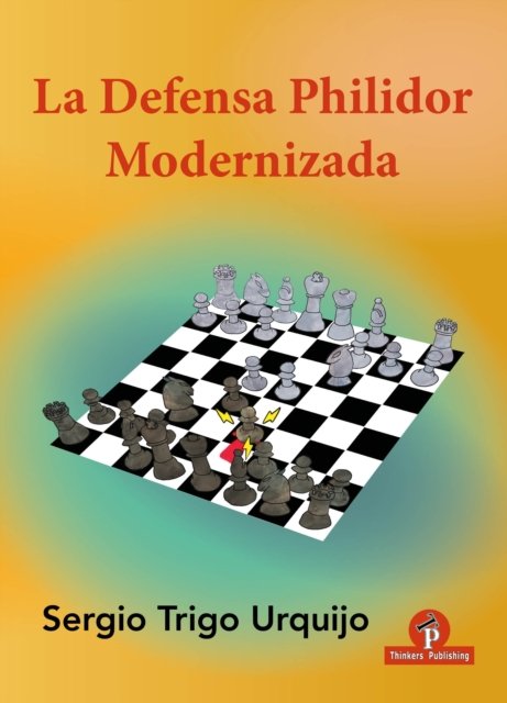 Cover for Sergio Trigo · La Defensa Philidor Modernizada - Modernized Series (Pocketbok) (2024)