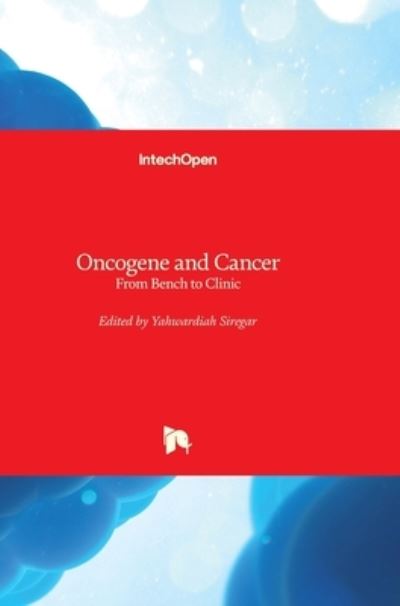 Cover for Yahwardiah Siregar · Oncogene and Cancer: From Bench to Clinic (Hardcover Book) (2013)