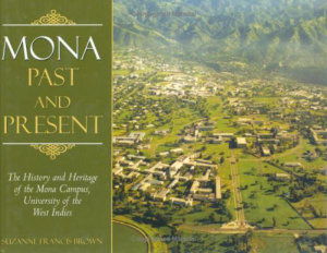 Cover for Suzanne Francis Brown · Mona, Past and Present: The History and Heritage of the Mona Campus, University of the West Indies (Hardcover Book) (2004)