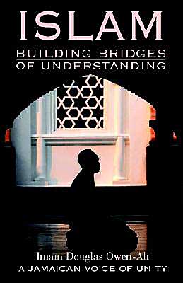 Cover for Imam Douglas Ali-Owen · Islam: Building Bridges Of Understanding And Hope (Paperback Book) (2004)