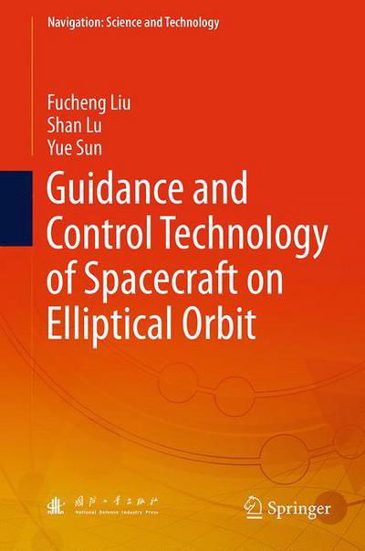 Cover for Liu · Guidance and Control Technology of Spacecraft on Elliptical Orbit (Bok) [1st ed. 2019 edition] (2018)