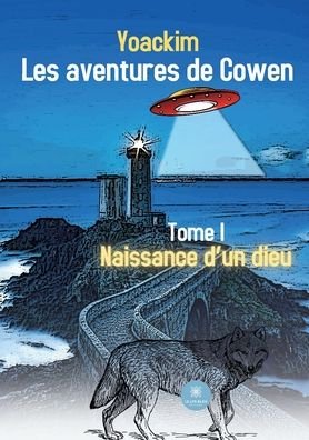 Cover for Yoackim · Les aventures de Cowen: Tome I Naissance d'un dieu (Paperback Bog) (2022)