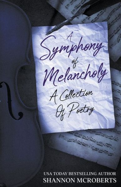 Cover for Shannon McRoberts · A Symphony Of Melancholy - Poetry (Paperback Book) (2022)
