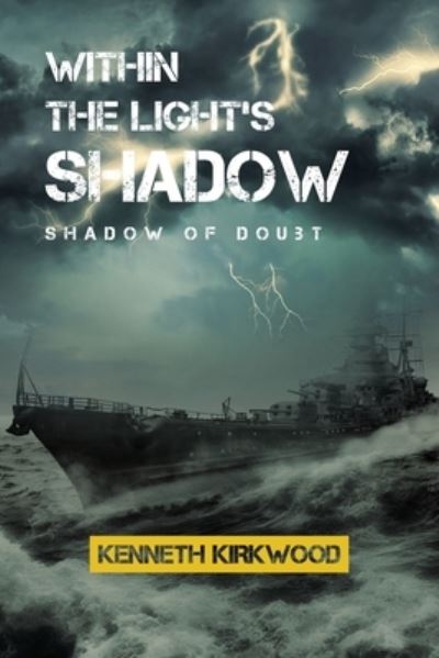 Within the Light's Shadow - Kenneth Kirkwood - Books - Xlibris Corporation LLC - 9798369402580 - July 30, 2023