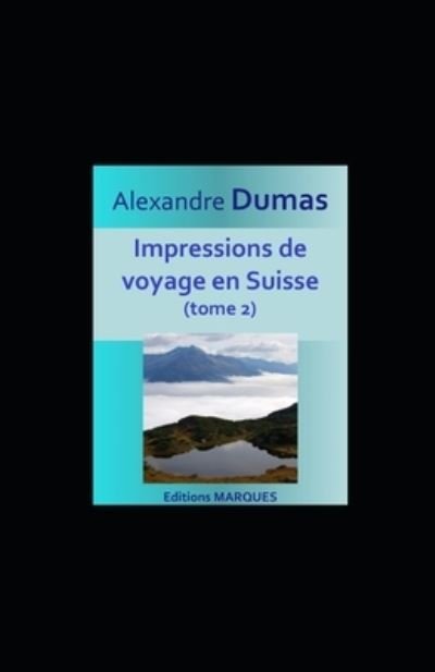 Cover for Alexandre Dumas · Impressions de voyage en Suisse (Taschenbuch) (2022)