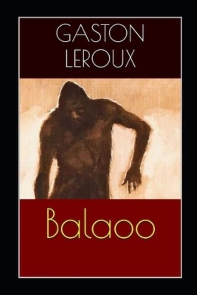 Cover for Gaston LeRoux · Balaoo Annote (Paperback Book) (2021)