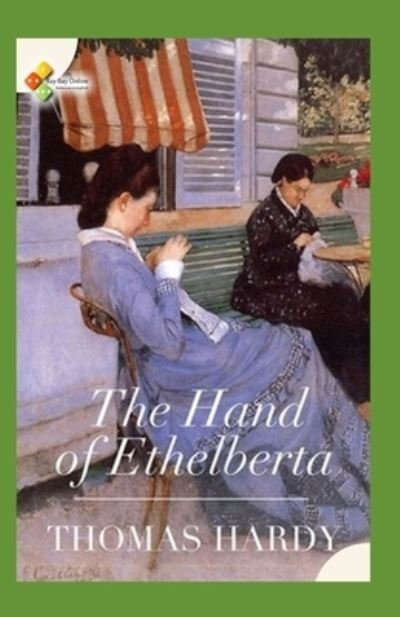 Cover for Thomas Hardy · The Hand of Ethelberta (Paperback Book) [Illustrated edition] (2021)