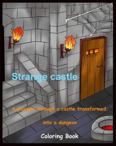 Cover for Robghista · Strange castle: A journey through a castle transformed into a dungeon (Paperback Book) (2021)