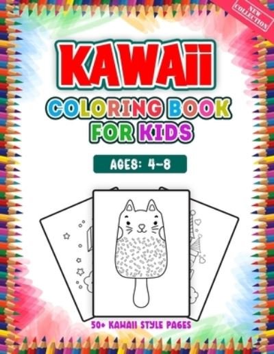 Cover for 52 Coloring World · Kawaii Coloring Book For Kids Ages 4-8: More Than 50 Cute &amp; Fun Kawaii Doodle Illustrations Coloring Pages for Kids (Paperback Bog) (2021)