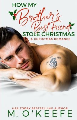 Cover for Molly O'Keefe · How My Brother's Best Friend Stole Christmas (Paperback Book) (2020)