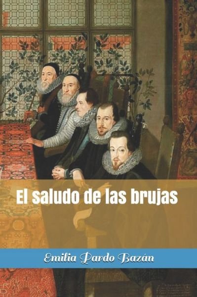 Cover for Emilia Pardo Bazan · El saludo de las brujas (Paperback Book) (2020)