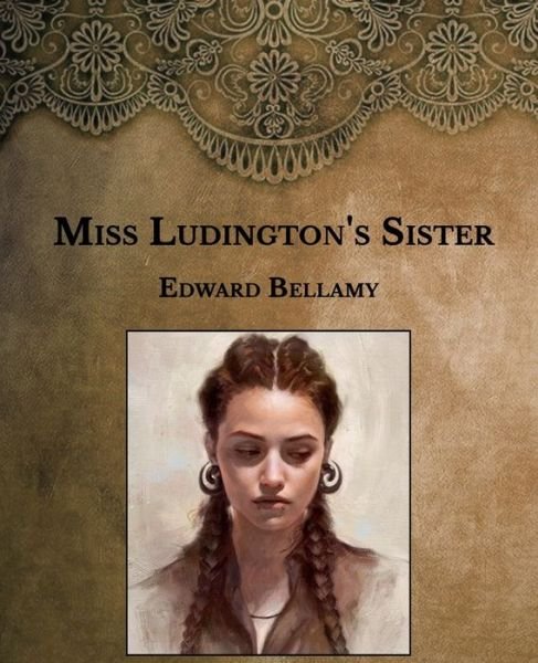 Cover for Edward Bellamy · Miss Ludington's Sister (Paperback Book) (2021)