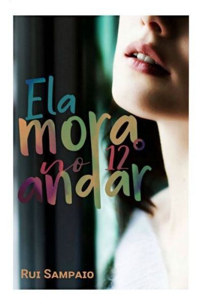 Cover for Rui Sampaio · Ela Mora No 12 Degrees Andar (Paperback Book) (2020)