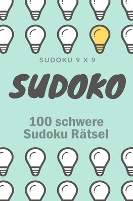 Marcos Rätselbücher · SUDOKU 9 x 9 SUDOKU 100 schwere Soduko Ratsel (Paperback Book) (2020)