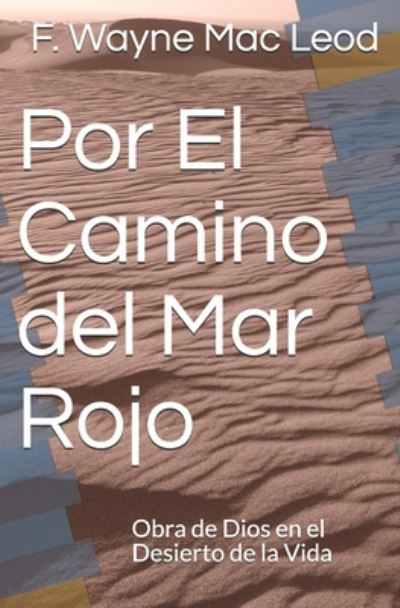 Cover for F Wayne Mac Leod · Por El Camino del Mar Rojo (Paperback Book) (2020)