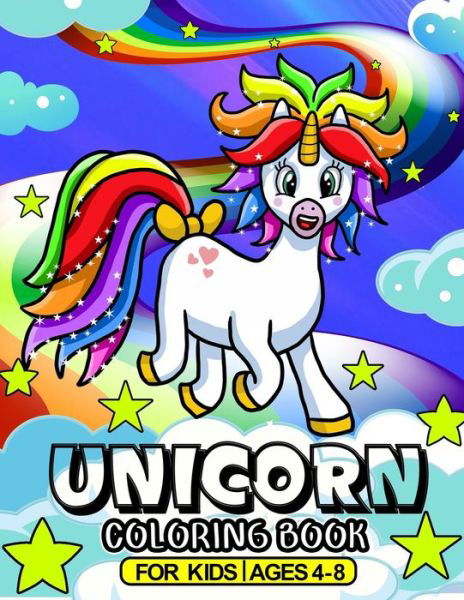 Unicorn Coloring Book For Kids Ages 4-8: Arts & Crafts Kit for Kids, Girls, and Boys - Perfect for Toddlers as a Quiet Time Project or Indoor Family Activity - Coloring Book for Kids - Musago Agougil - Libros - Independently Published - 9798682482580 - 3 de septiembre de 2020