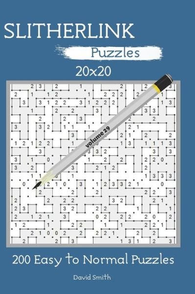 Cover for David Smith · Slitherlink Puzzles - 200 Easy to Normal Puzzles 20x20 vol.29 (Paperback Book) (2020)
