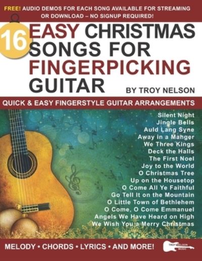 Cover for Troy Nelson · 16 Easy Christmas Songs for Fingerpicking Guitar: Quick &amp; Easy Fingerstyle Guitar Arrangements - Strum It! Pick It! Sing It! (Paperback Book) (2020)