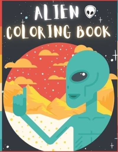 Cover for To The Point · Alien Coloring Book (Paperback Bog) (2020)