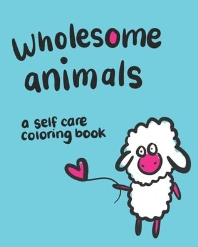 Cover for Bubbledesignco · Wholesome Animals (Paperback Book) (2020)