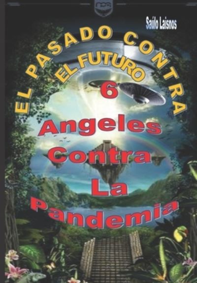 Cover for Saúlo Laisnos · 6 Angeles Contra La Pandemia (Paperback Book) (2021)