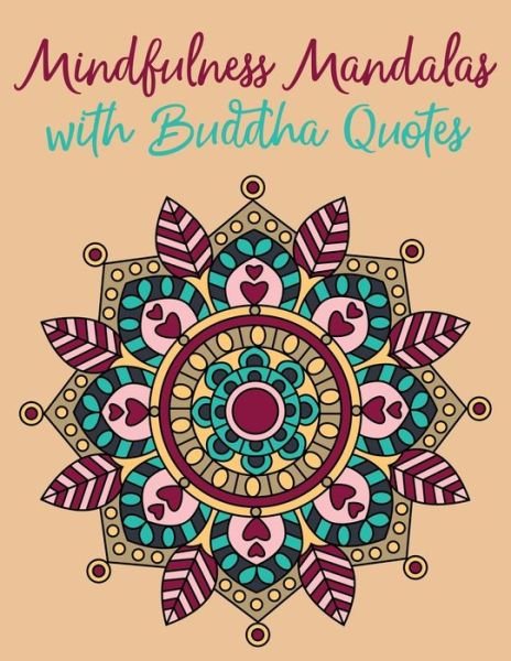Cover for Tower Of Mindfulness · Mindfulness Mandalas with Buddha Quotes: Simple Mindfulness Coloring Book for Adults Designed for Mindful Meditation, Relaxation and Stress Relief (Paperback Book) (2021)