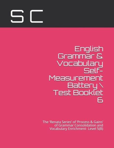 English Grammar & Vocabulary Self-Measurement Battery \ Test Booklet 6 - C - Livros - Independently Published - 9798714941580 - 28 de fevereiro de 2021