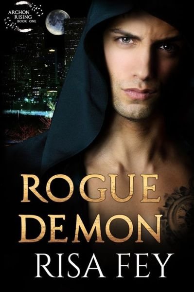 Cover for Risa Fey · Rogue Demon: Archon Rising Book One - Archon Rising (Pocketbok) (2021)