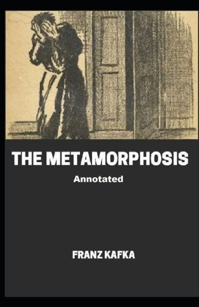 Cover for Franz Kafka · The Metamorphosis Annotated (Paperback Bog) (2021)