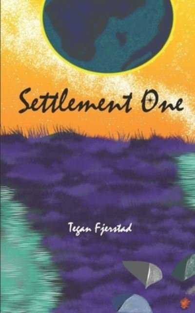 Cover for Tegan Fjerstad · Settlement One - Elisari Chronicles (Taschenbuch) (2021)