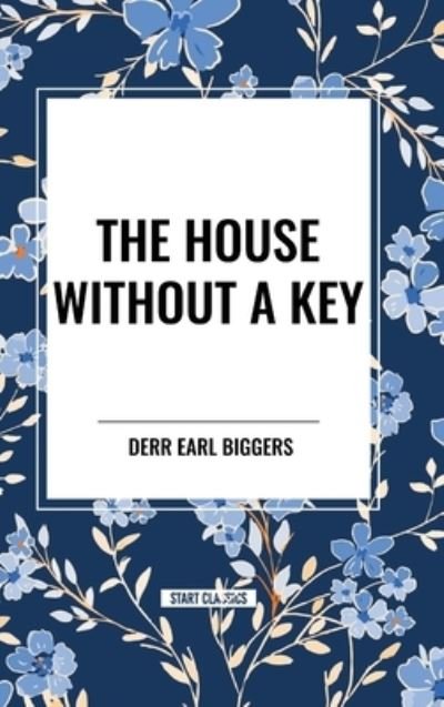Cover for Earl Derr Biggers · The House Without a Key (Hardcover Book) (2024)