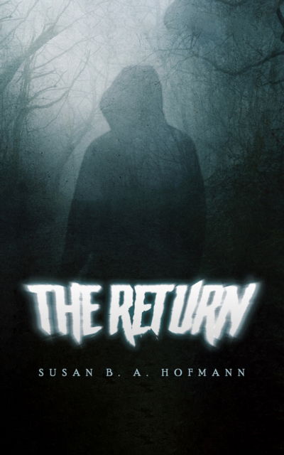 Cover for Susan B. A. Hofmann · The Return (Paperback Book) (2024)