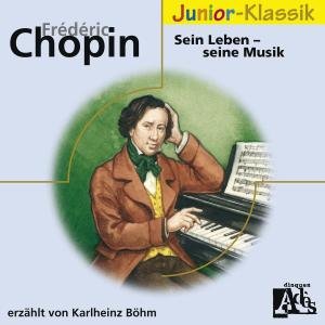 Cover for Karlheinz Böhm · F. Chopin: Sein Leben-seine Musik (Eloquence Jun.) (CD) (2006)
