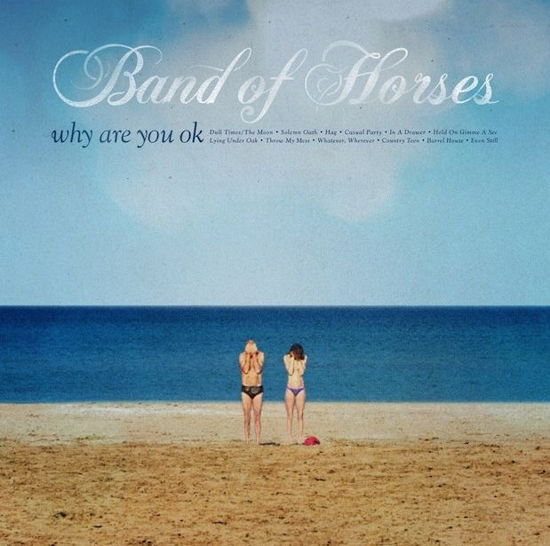 Why Are You OK - Band Of Horses - Música -  - 0602547851581 - 10 de junho de 2016