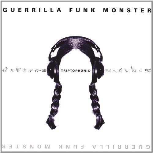 Triptophonic - Guerrilla Funk Monster - Musik - Absurd Machine Records - 0626570200581 - 9. november 2004