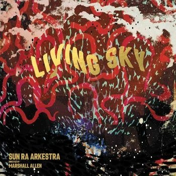 Living Sky - Sun Ra Arkestra - Musik - OMNI SOUNDS - 0634457081581 - 18 november 2022