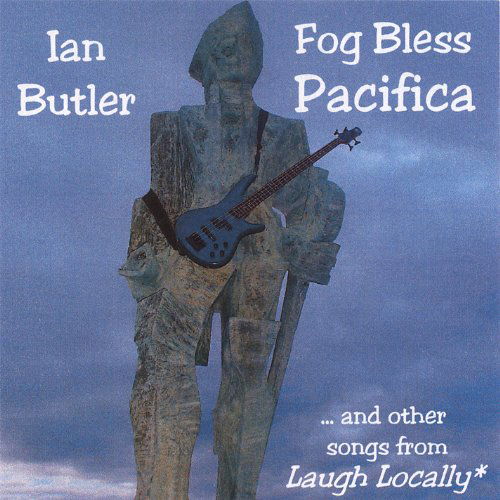 Cover for Ian Butler · Fog Bless Pacifica (CD) (2006)