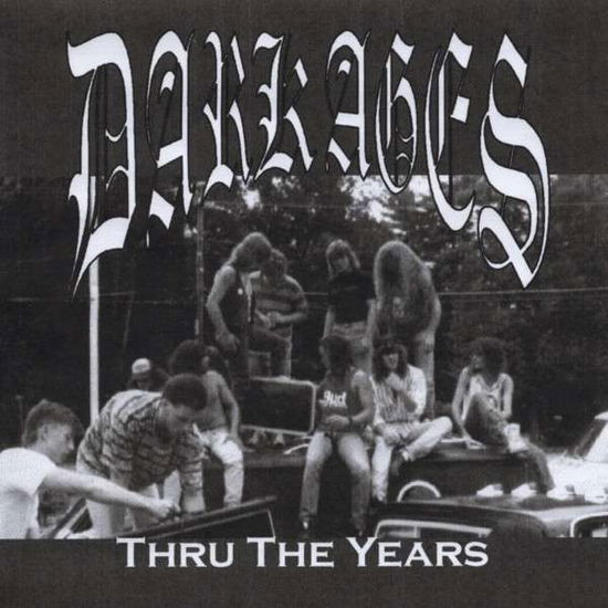 Cover for Dark Ages · Thru the Years (CD) (2000)