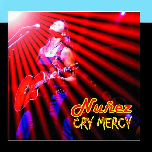 Cover for Nunez · Cry Mercy (CD) (2005)