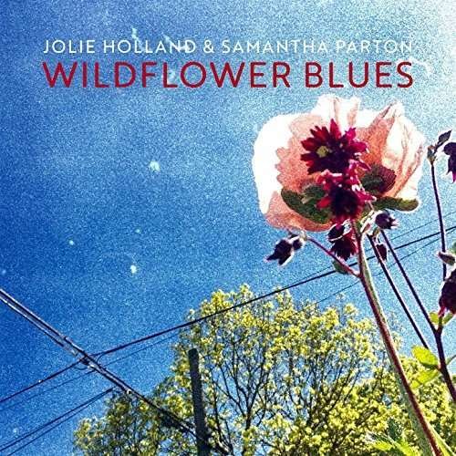 Cover for Holland, Jolie / Samantha Parton · Wildflower Blues (CD) (2017)