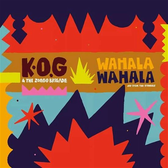 Wahala Wahala - K.O.G. & The Zongo Brigade - Música - HEAVENLY SWEETNESS - 3521381553581 - 8 de abril de 2019