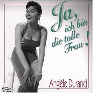 Angele Durand · Ja, Ich Bin Die Toile Fra (CD) (1995)