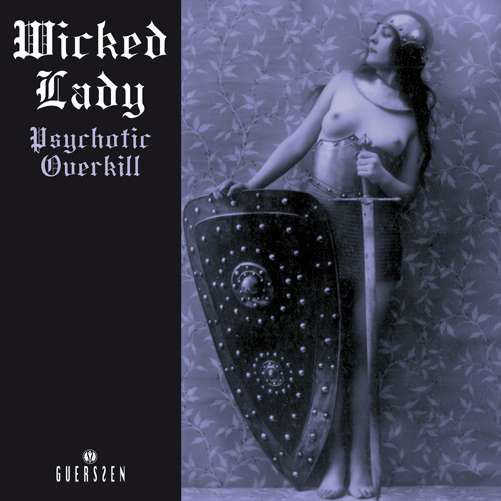 Psychotic Overkill - Wicked Lady - Música - GUERSSEN - 4040824082581 - 19 de junho de 2012