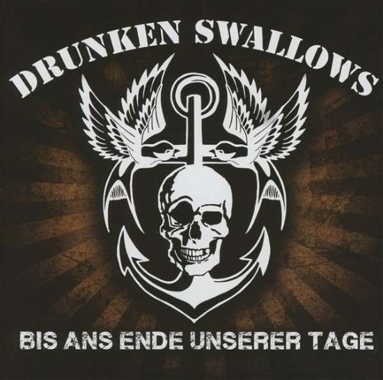Cover for Drunken Swallows · Bis Ans Ende Unserer Tage (CD) (2013)