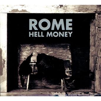 Cover for Rome · Hell Money (CD) [Digipak] (2012)