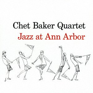 Jazz at Ann Arbor + 5 Bonus Tracks - Chet Baker - Musik - OCTAVE - 4526180396581 - 21. december 2016