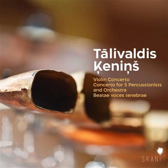 Cover for Latvian National Symphony Orchestra / Eva Bindere / Guntars Freibergs / Ernests Medins / Elvijs Endelis / Mikus Balins / Elina Endzele · Talivaldis Kenins: Violin Concerto. Concerto For 5 Percussionists And Orchestra. Beatae Voces Tenebrae (CD) (2020)