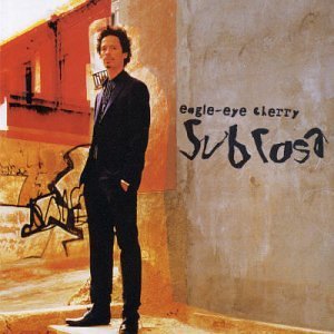 Cover for Eagle Eye Cherry · Sub Rosa + 2 (CD) (2003)