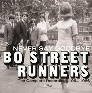 Cover for Bo Street Runners · Never Say Goodbye ~ the Complete Recordings 1964-1966 (CD) (2014)