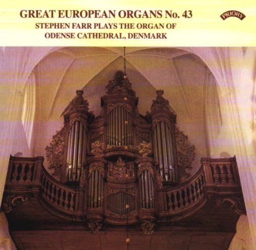 Great European Organs No.43: Odense Cathedral. Denmark - Stephen Farr - Musik - PRIORY RECORDS - 5028612204581 - 11. Mai 2018